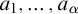 a 1 comma ellipsis comma a Subscript alpha Baseline