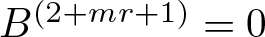upper B left parenthesis 2 plus mr plus 1 right parenthesis equals 0