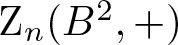 Zn left parenthesis upper B 2 comma plus right parenthesis