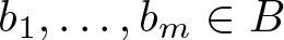 b 1 comma ellipsis comma bm element of upper B