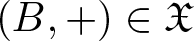 left parenthesis upper B comma plus right parenthesis element of fraktur upper X