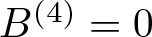 upper B left parenthesis 4 right parenthesis equals 0