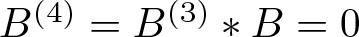 upper B left parenthesis 4 right parenthesis equals upper B left parenthesis 3 right parenthesis asterisk upper B equals 0