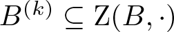 upper B left parenthesis k right parenthesis subset of or equal to upper Z left parenthesis upper B comma dot right parenthesis
