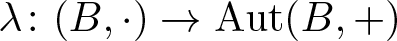 lamda colon left parenthesis upper B comma dot right parenthesis right arrow Aut left parenthesis upper B comma plus right parenthesis