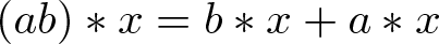 left parenthesis ab right parenthesis asterisk x equals b asterisk x plus a asterisk x