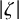 StartAbsoluteValue zeta EndAbsoluteValue