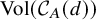 upper V o l left parenthesis script upper C Subscript upper A Baseline left parenthesis d right parenthesis right parenthesis