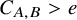 upper C Subscript upper A comma upper B Baseline greater than e