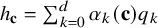 h Subscript bold c Baseline equals sigma summation Underscript k equals 0 Overscript d Endscripts alpha Subscript k Baseline left parenthesis bold c right parenthesis q Subscript k