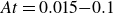 upper A t equals 0.015 minus 0.1