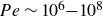 upper P e tilde 10 Superscript 6 Baseline minus 10 Superscript 8