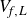 upper V Subscript f comma upper L