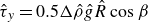 ModifyingAbove tau With caret Subscript y Baseline equals 0.5 normal upper Delta ModifyingAbove rho With caret ModifyingAbove g With caret ModifyingAbove upper R With caret cosine beta