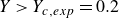 upper Y greater than upper Y Subscript c comma e x p Baseline equals 0.2