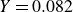 upper Y equals 0.082