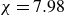 chi equals 7.98