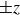 plus or minus z