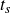 t Subscript s