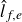 ModifyingAbove l With caret Subscript f comma e