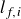 l Subscript f comma i
