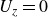 upper U Subscript z Baseline equals 0