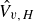 ModifyingAbove upper V With caret Subscript v comma upper H