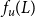 f Subscript u Baseline left parenthesis upper L right parenthesis