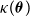 kappa left parenthesis bold italic theta right parenthesis