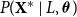 upper P left parenthesis bold upper X Superscript asterisk Baseline vertical bar upper L comma bold italic theta right parenthesis