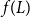 f left parenthesis upper L right parenthesis
