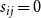 s Subscript i j Baseline equals 0