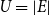 upper U equals StartAbsoluteValue upper E EndAbsoluteValue