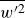 w Superscript prime 2 Baseline overbar