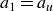 a 1 equals a Subscript u