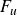 upper F Subscript u