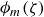 phi Subscript m Baseline left parenthesis zeta right parenthesis