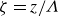 zeta equals z divided by upper Lamda