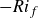 minus italic Ri Subscript f