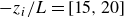 minus z Subscript i Baseline divided by upper L equals left bracket 15 comma 20 right bracket