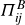upper Pi Subscript italic ij Superscript upper B