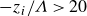 minus z Subscript i Baseline divided by upper Lamda greater than 20