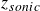 z Subscript s o n i c