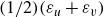 left parenthesis 1 divided by 2 right parenthesis left parenthesis epsilon Subscript u Baseline plus epsilon Subscript v Baseline right parenthesis