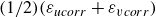 left parenthesis 1 divided by 2 right parenthesis left parenthesis epsilon Subscript u c o r r Baseline plus epsilon Subscript v c o r r Baseline right parenthesis