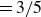 equals 3 divided by 5