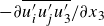 minus partial differential ModifyingAbove u prime Subscript i Baseline u prime Subscript j Baseline u prime 3 With bar divided by partial differential x 3