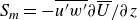 upper S Subscript m Baseline equals minus ModifyingAbove u prime w Superscript prime Baseline With bar partial differential upper U overbar divided by partial differential z
