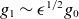 g 1 tilde epsilon Superscript 1 divided by 2 Baseline g 0
