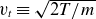 v Subscript t Baseline identical to StartRoot 2 upper T divided by m EndRoot